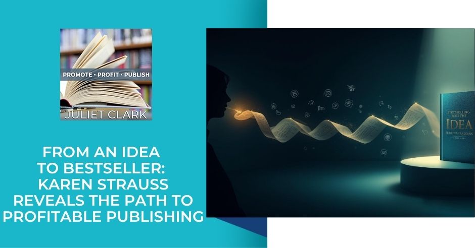 Promote Profit Publish | Karen Strauss | Big Idea